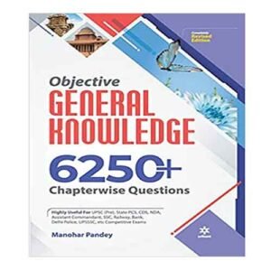 Objective General Knowledge Chapterwise Collection Of 6250+ Questions