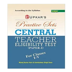 Practice Sets Central Teacher Eligibility Test (Paper-I) For Classes I-V