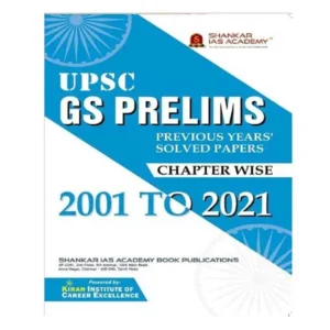 Kiran UPSC GS Prelims Previous Years Solved Papers Chapter Wise 2001 to 2021 Book in English Shankar IAS