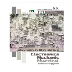 Neelkanth ITI Electronics Mechanic Practical Year I and II NSQF Level 5 Book in English By Sudarshan Rajawat