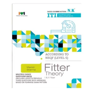 Neelkanth ITI Fitter Theory Year I and II NSQF Level 5 Book in English By Manish Sharma