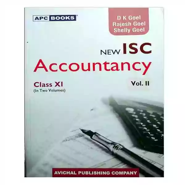 APC Books New ISC Accountancy Class 11 Vol 2 By D K Goel