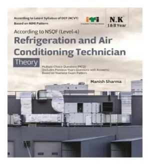 Refrigeration and Air Conditioning | RAC Technician Theory I and II Year by Manish Sharma NK Publication ITI Books