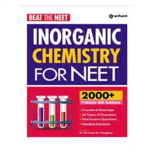 Arihant NEET 2024-2025 Inorganic Chemistry Beat The NEET 2000+ Problems with Solutions Book English Medium