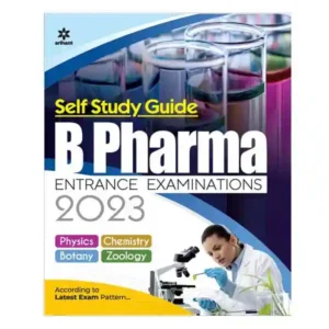 Arihant B Pharma Entrance Examinations 2023 Self Study Guide Book in English