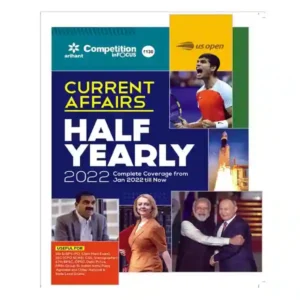 Arihant Competition in Focus Current Affairs Half Yearly 2022 Complete Coverage from January 2022 till Now Book in English