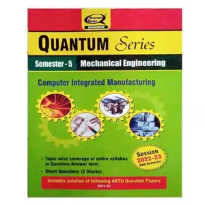 AKTU BTech Semester 5 Quantum Series Mechanical Engineering | Computer Integrated Manufacturing Session 2023