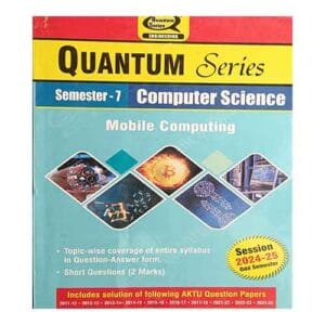 Quantum Series Mobile Computing 2025 KCS 711 AKTU B.Tech 7 Semester Session 2024-25