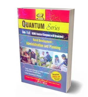 Quantum Series B.Tech Semester 7 and 8 HSMC Course Common To All Branches Rural Development Administration And Planning Session 2023-24 By Sapna Yadav