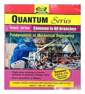 AKTU Quantum Series BTech 1st Year Common To All Branches Fundamentals Of Mechanical Engineering Session 2023-24