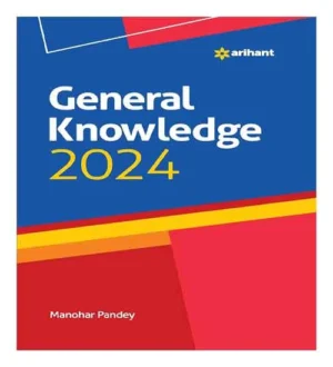 Arihant General Knowledge GK 2024 By Manohar Pandey Book in English