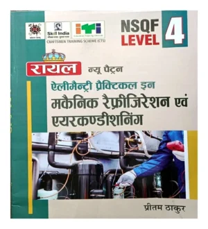 Royal ITI Mechanic Refrigeration And Airconditioning Elementry Practical NSQf Level 4 By Pritam Thakur Book In Hindi