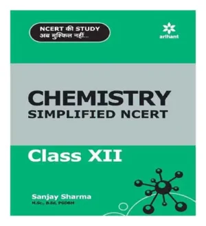 Arihant Chemistry Simplified NCERT Class 12 By Sanjay Sharma
