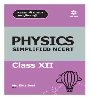 Arihant Physics Simplified NCERT Class 12 By Ms. Ekta Soni
