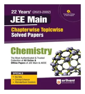 22 Years JEE Main Chemistry With Solved Papers By Arihant