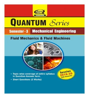 Mechanical Engineering Fluid Mechanics And Fluid Machines AKTU Quantum Series BTech Semester 3