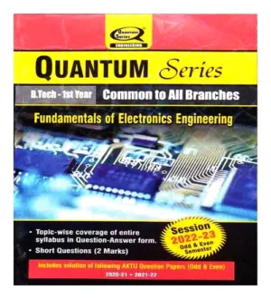 Quantum Series Btech AKTU 1st Year Common To All Branches Fundamentals Of Electronics Engineering Session 2023