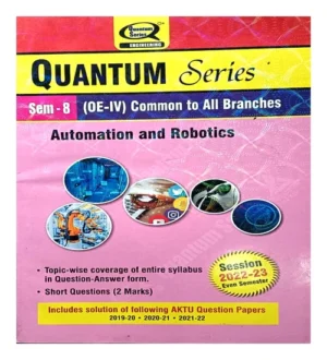 AKTU Quantum Series Btech Semester 8 0E IV Common To All Branches Automation And Robotics Session 2022-23