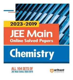 Arihant JEE Main Chemistry Online Solved Papers 2023|2019