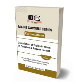 Drishti Mains Capsule Series Part 5 Current Affairs Compilation of Topics in News in Question and Answer Format 4th Edition Book | English Medium