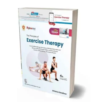 CBS Publishers The Principle of Exercise Therapy 4th Revised Colored Enlarged Edition Book By M Dena Gardiner