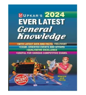 Upkar Ever Latest General Knowledge 2024 With Latest Data and Facts English Medium By Khanna And Verma