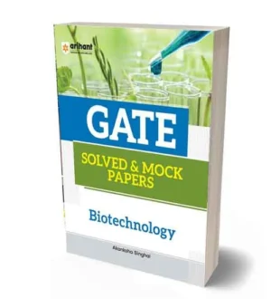 Arihant GATE Biotechnology Solved and Mock Papers Book | English Medium | By Akanksha Singhal