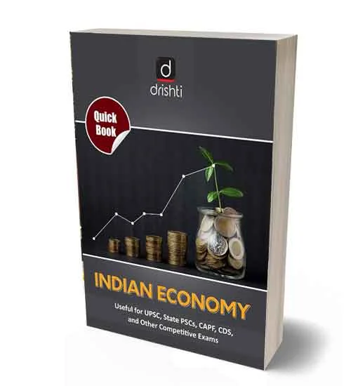 Drishti Indian Economy Quick Book | English Medium | for UPSC and State PCS and Other Competitive Exams