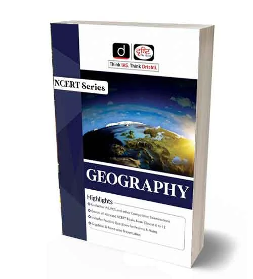 Drishti NCERT Series Geography Book 1st Edition 2023 | English Medium | for IAS PCS and Other Competitive Exams