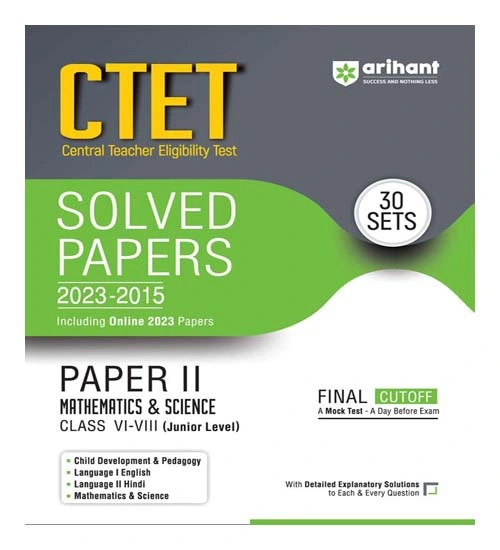 Arihant CTET Solved Papers 2023 To 2015 30 SETS PAPER II Mathematics And Science English Medium