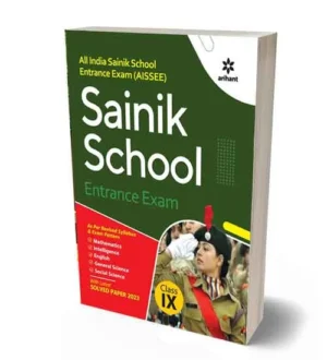 Arihant Sainik School AISSEE Entrance Exam Class 9 Complete Guide with Solved Papers English Medium