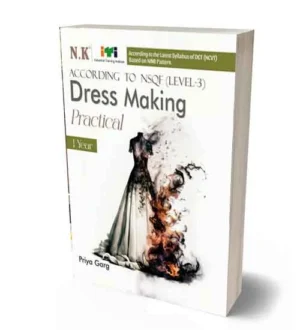 NK ITI Dress Making Practical Year 1 | NSQF Level 3 Book | English Medium | By Priya Garg