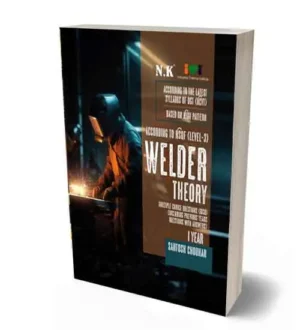 NK ITI Welder Theory Year 1 | NSQF Level 3 Book | English Medium | By Santosh Chauhan