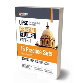 Arihant UPSC Civil Services Preliminary Exam General Studies Paper 1 | 15 Practice Sets | Solved Papers 2023 to 2020 | English Medium