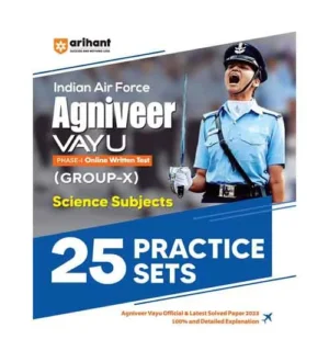 Arihant Indian Airforce Agniveer Vayu Group X 2024-2025 Science Subjects 25 Practice Sets Book English Medium