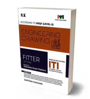 NK Engineering Drawing Fitter ITI Year 1 and 2 Book | English Medium | By Santosh Chauhan