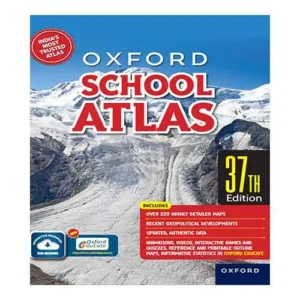 Oxford School Atlas | 37th Edition |220+ Easy to Understand Maps with 120 Thematic Maps of India | NEP aligned