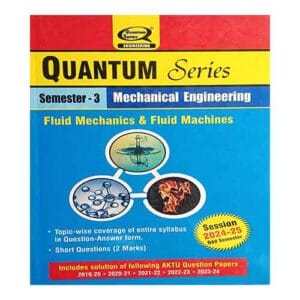 Quantum Series Fluid Mechanics and Fluid Machines 2025 BME 302 AKTU B.Tech 3 Semester Session 2024-25