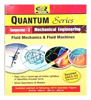 Quantum Series Fluid Mechanics and Fluid Machines Mechanical Engineering AKTU B Tech Semester 3 Session 2023-24