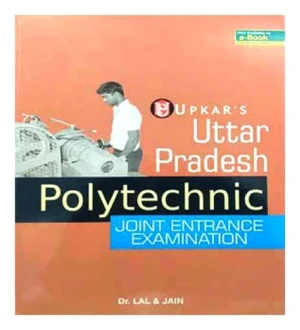 Upkar Uttar Pradesh Polytechnic Joint Entrance Examination By Lal And Jain Book In English Polytechnic For Diploma Engineering Course Solved Papers By Lal And Jain