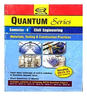 Quantum Series Materials Testing And Construction Practices Civil Engineering AKTU B Tech Semester 4