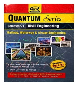 Quantum Series Railway Waterway And Airway Engineering Civil Engineering AKTU B Tech Semester 7