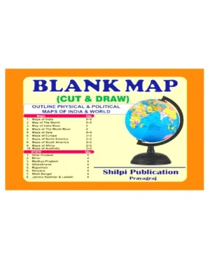Shilpi Blank Map Cut and Draw Outline Physical and Political Maps Of India and World