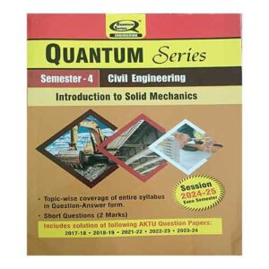 Quantum Series Introduction To Solid Mechanics 2025 BCE402 AKTU B.Tech Semester 4 Session 2024-25