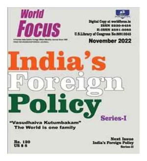 World Focus November 2022 English Medium Monthly Magazine India Foreign Policy Series 1 Special