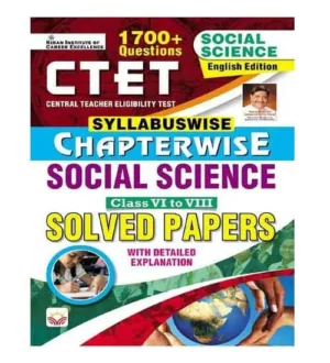 Kiran CTET Social Science Class 6 to 8 Syllabuswise Chapterwise Solved Papers Book English Medium