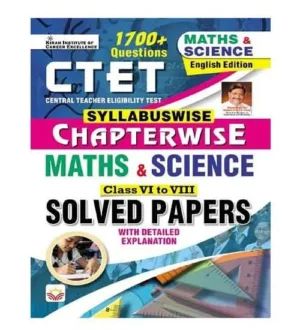 Kiran CTET Maths and Science Class 6 to 8 Syllabuswise Chapterwise Solved Papers Book English Medium