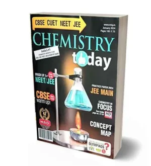 Chemistry today January 2024 Monthly Magazine for CBSE | CUET | NEET | JEE Main and Advanced Exams