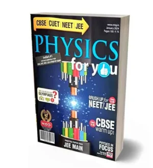 Physics for you January 2024 Monthly Magazine for CBSE | CUET | NEET | JEE Main and Advanced Exams