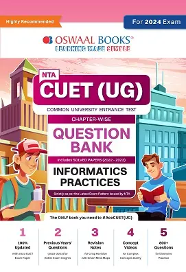 Oswaal NTA CUET UG 2024 Informatics Practices Question Bank Chapter wise With Solved Papers